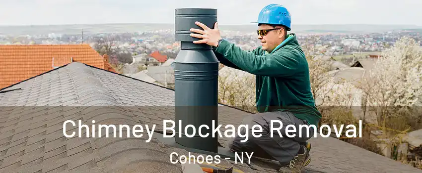  Chimney Blockage Removal Cohoes - NY